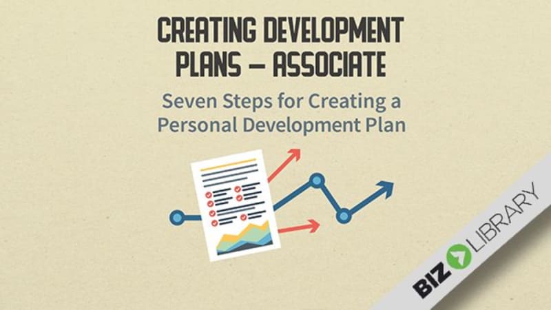 Creating Development Plans (Part 2 of 3): Seven Steps for Creating a Personal Development Plan