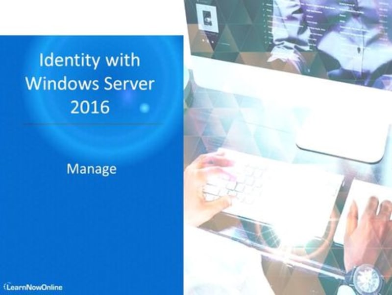 Identity with Windows Server 2016, Part 2 of 6: Managing AD Objects