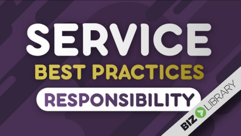 Service Best Practices: Responsibility