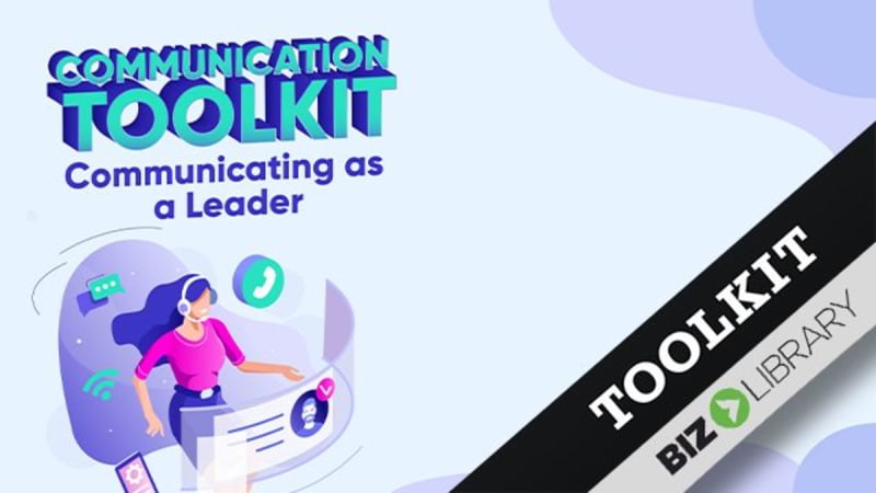 Communication Toolkit: Communicating as a Leader