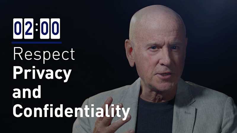 Respect Privacy and Confidentiality
