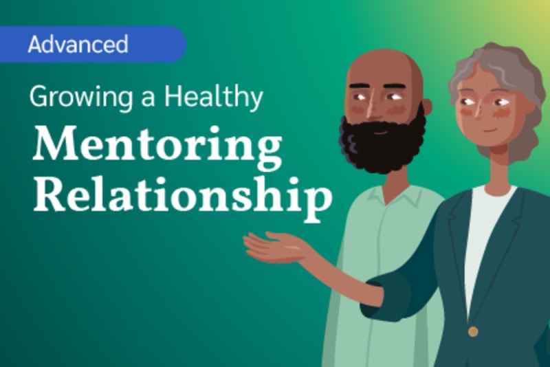 Growing a Healthy Mentoring Relationship