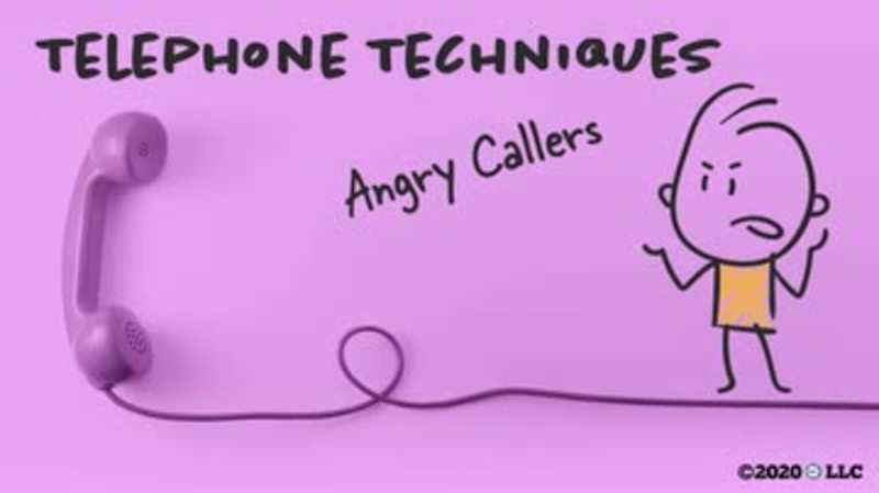 Telephone Techniques: Angry Callers