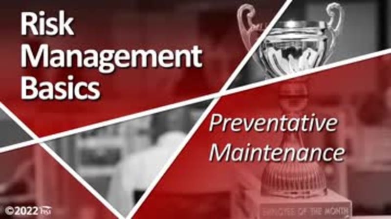Risk Management Basics: Preventative Maintenance