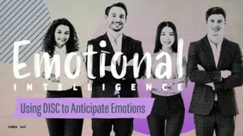 Emotional Intelligence: Using DISC to Anticipate Emotions