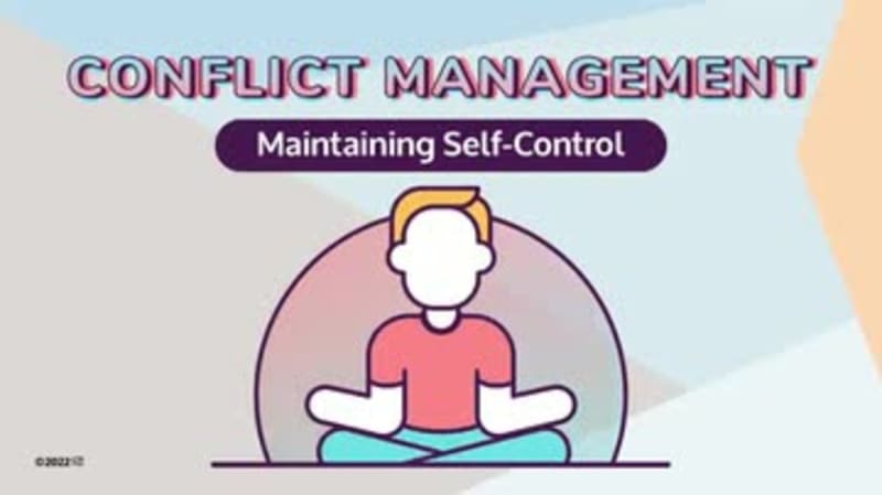 Conflict Management: 02. Maintaining Self-Control