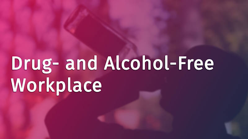 Drug- and Alcohol-Free Workplace