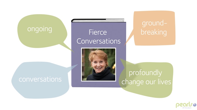 Seven Principles of Fierce Conversations