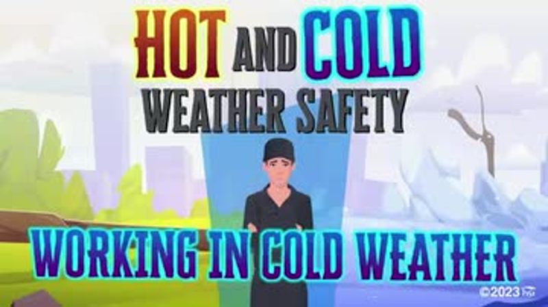 Hot and Cold Weather Safety: 04. Working in Cold Weather