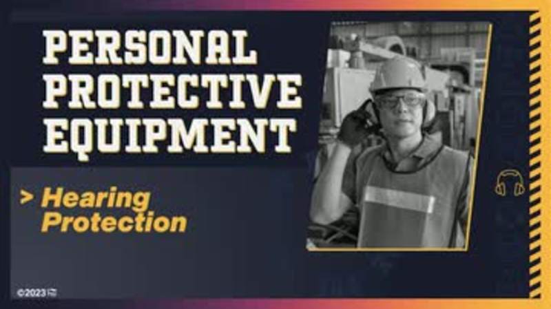 Personal Protective Equipment: 06. Hearing Protection