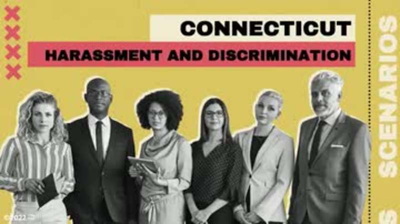 Connecticut Anti-Harassment: Connecticut Harassment and Discrimination Scenarios