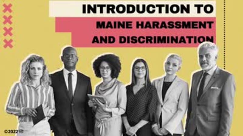 Maine Anti-Harassment: Introduction to Maine Harassment and Discrimination