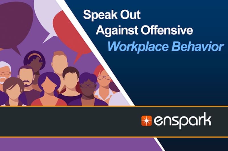Speak Out Against Offensive Workplace Behavior