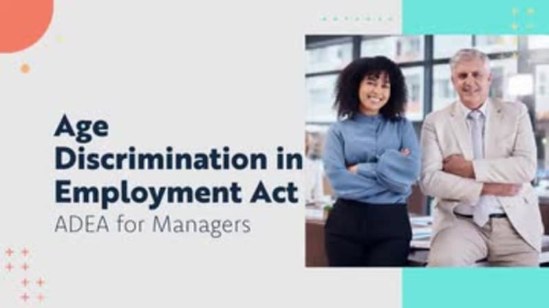 Age Discrimination in Employment Act: ADEA for Managers