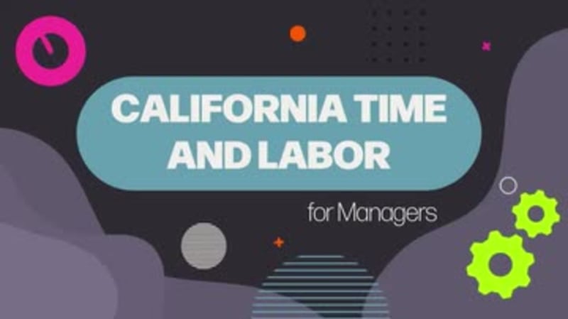 California Time and Labor: California Time and Labor for Managers