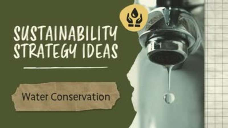 Sustainability Strategy Ideas: Water Conservation