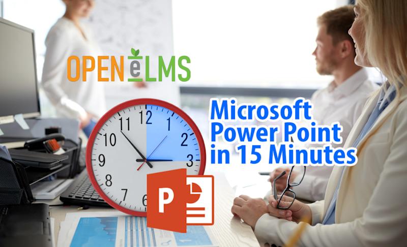 Microsoft PowerPoint in 15 Minutes