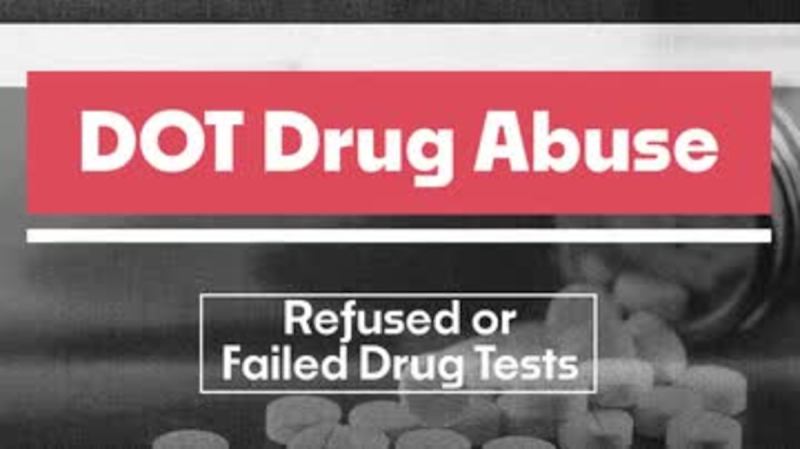 DOT Drug Abuse: 07. Refused or Failed Drug Tests