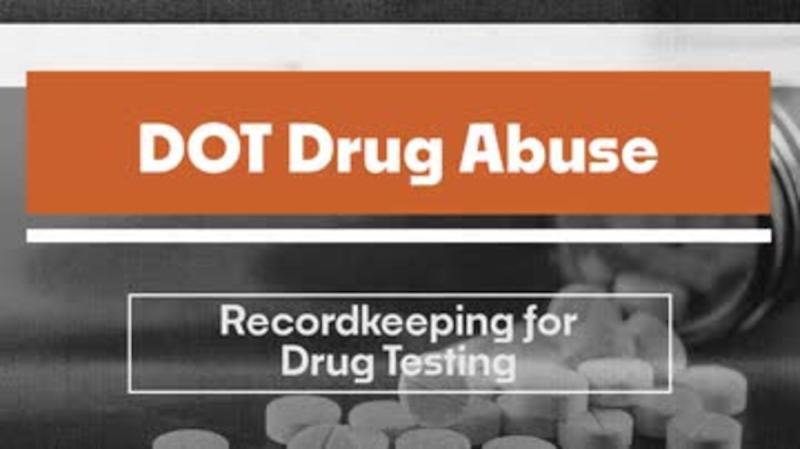 DOT Drug Abuse: 09. Recordkeeping for Drug Testing