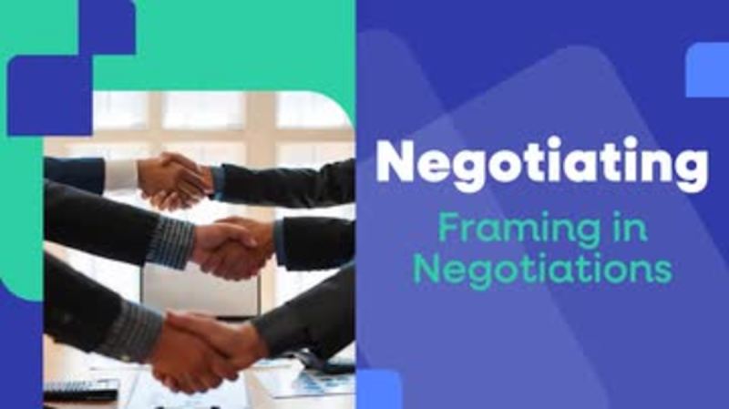 Negotiating: 02. Framing in Negotiations