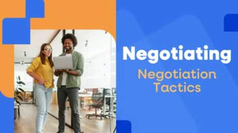 Negotiating: 09. Negotiation Tactics