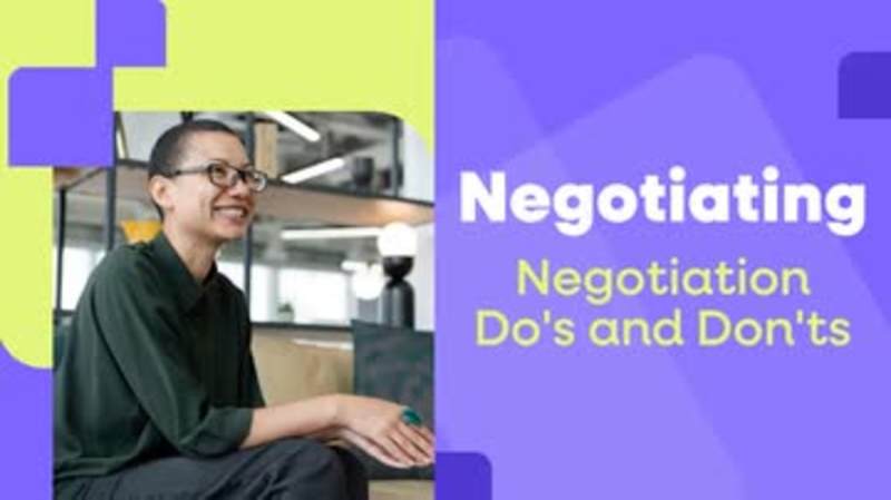 Negotiating: 10. Negotiation Do's and Don'ts