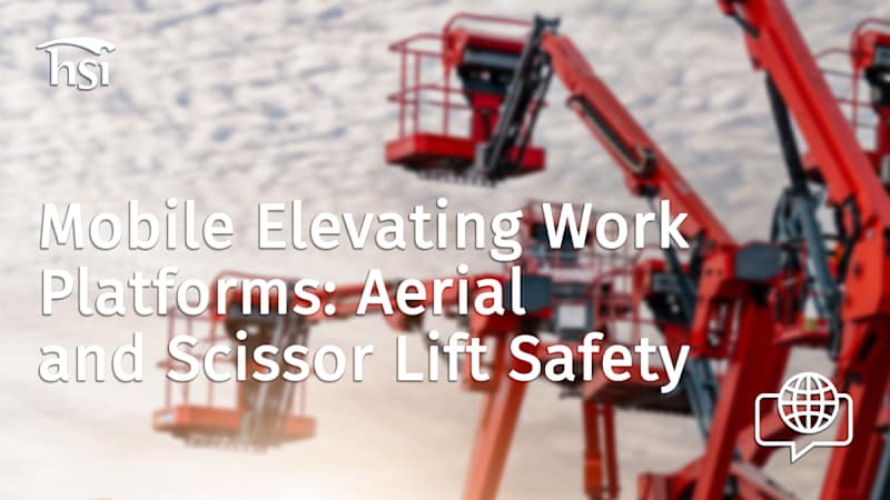Mobile Elevating Work Platforms: Aerial and Scissor Lift Safety