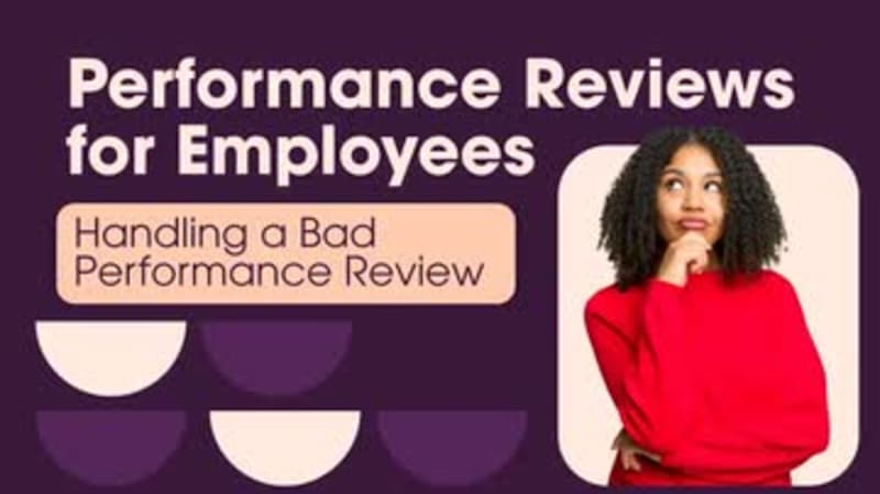 Performance Reviews for Employees: Handling a Bad Performance Review
