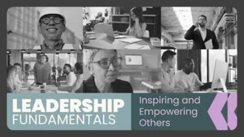 Leadership Fundamentals: Inspiring and Empowering Others