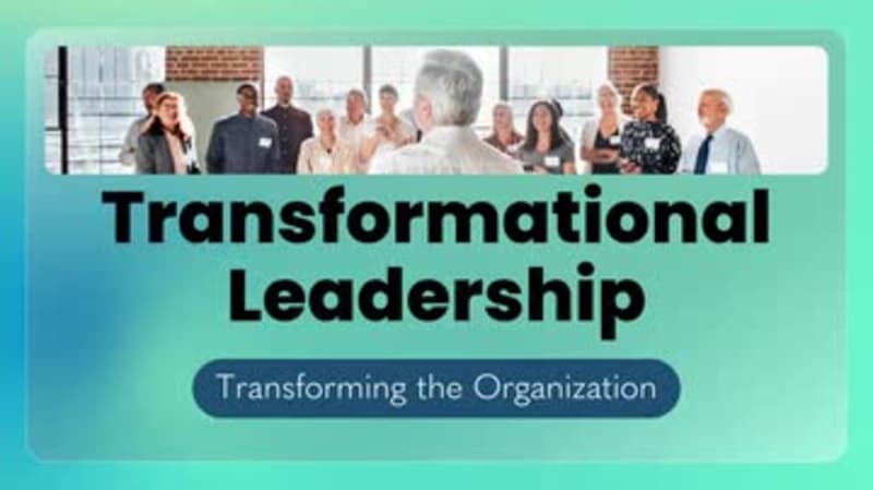 Transformational Leadership: Transforming the Organization
