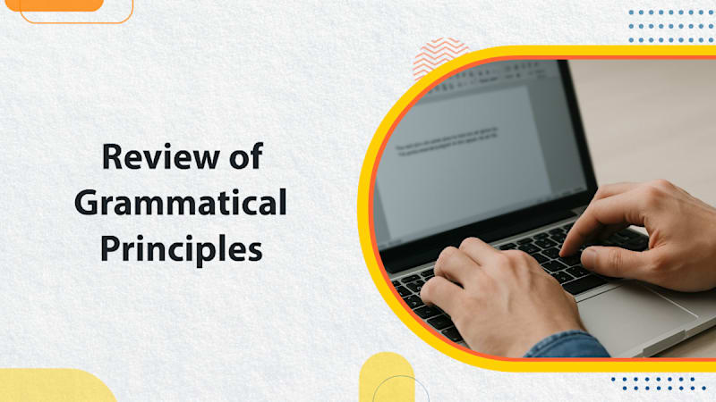 Review of Grammatical Principles