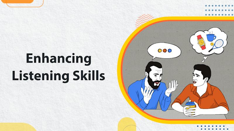 Enhancing Listening Skills