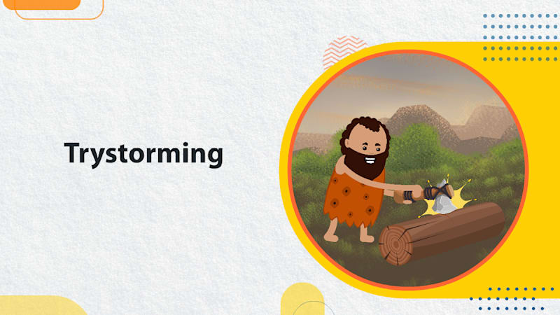 Trystorming