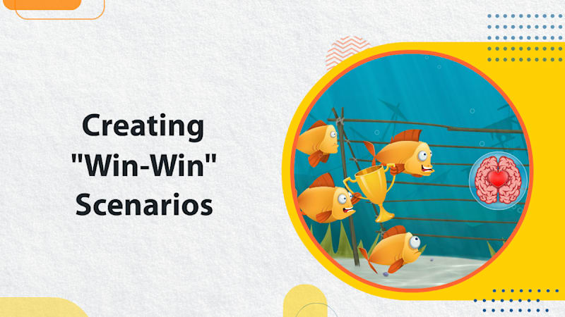Creating “Win-Win” Scenarios