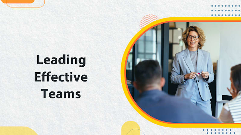 Leading Effective Teams