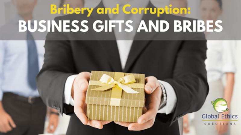 Bribery & Corruption - Business Gifts and Bribes