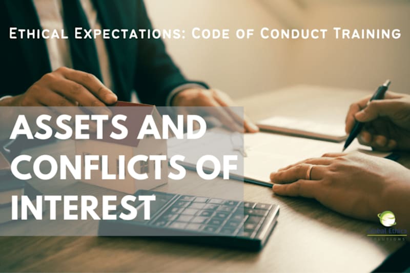Code of Conduct Training (Part 2) - Assets and Conflicts of Interest