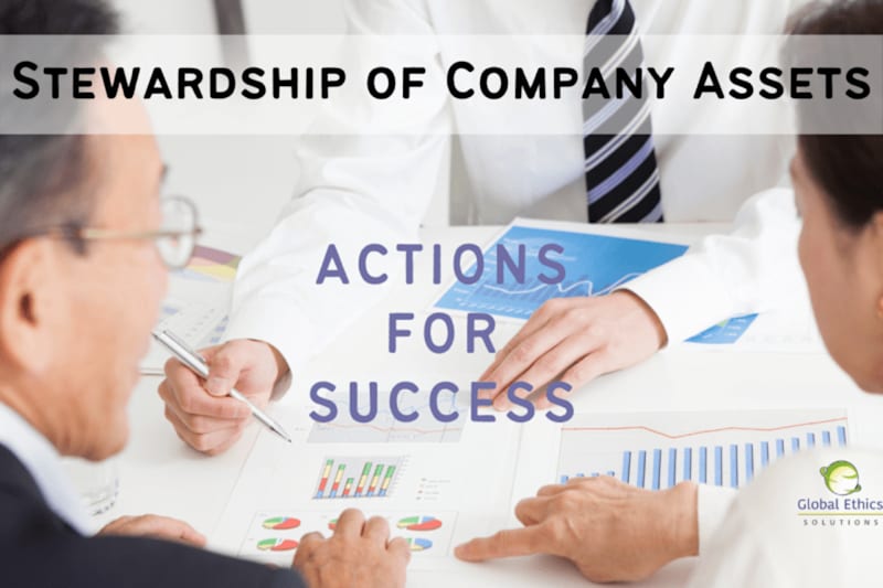 Stewardship of Company Assets (Part 4) - Actions for Success