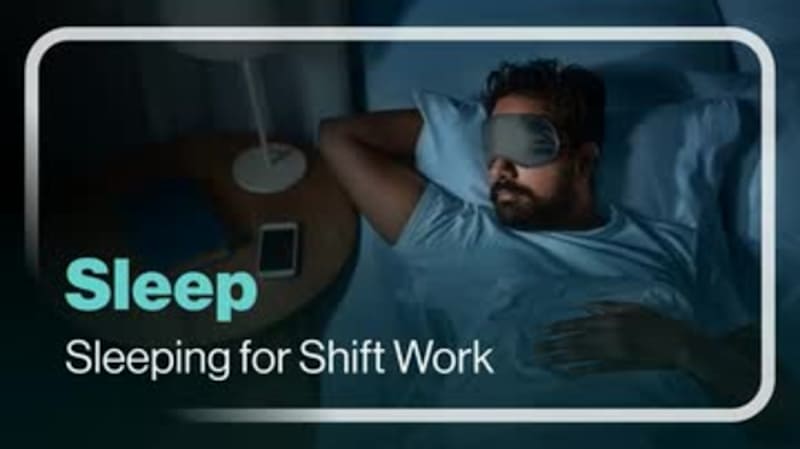 Sleep: Sleeping for Shift Work