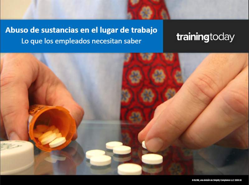 Abuso de sustancias en el lugar de trabajo: Lo que los empleados necesitan saber - (Substance Abuse in the Workplace: What Employees Need to Know)