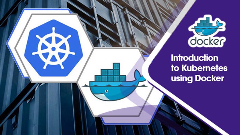 What Is Kubernetes - Introduction to Kubernetes Using Docker | GoSkillBoost
