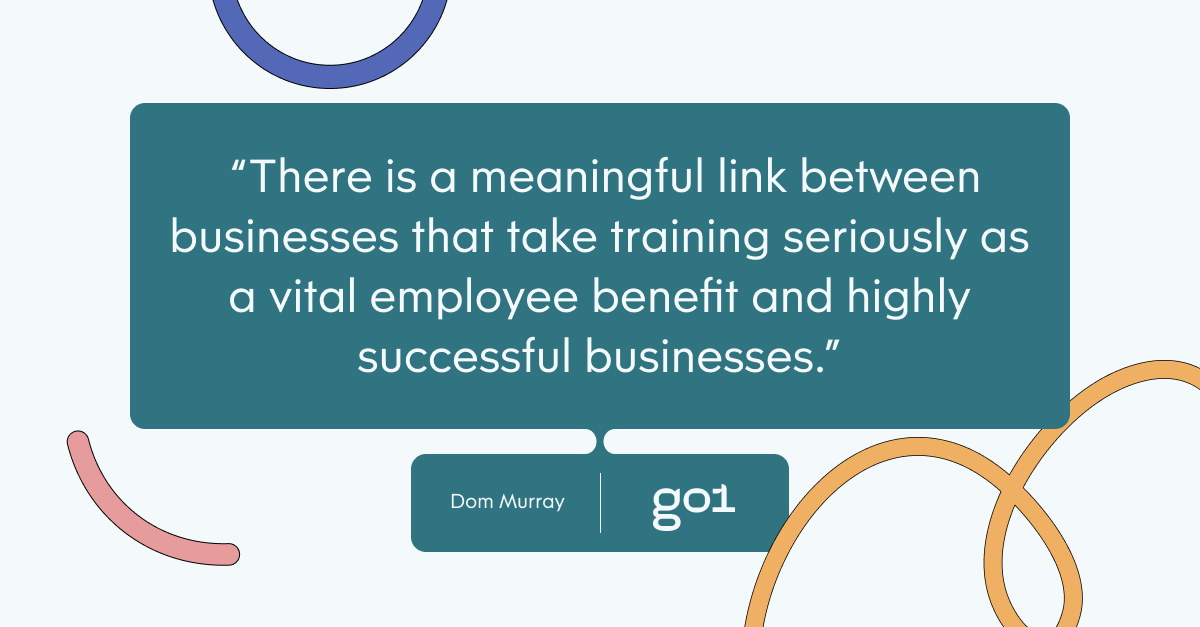 There is a meaningful linke between businesses that take training seriously as a vital employee benefit and highly successful businesses.