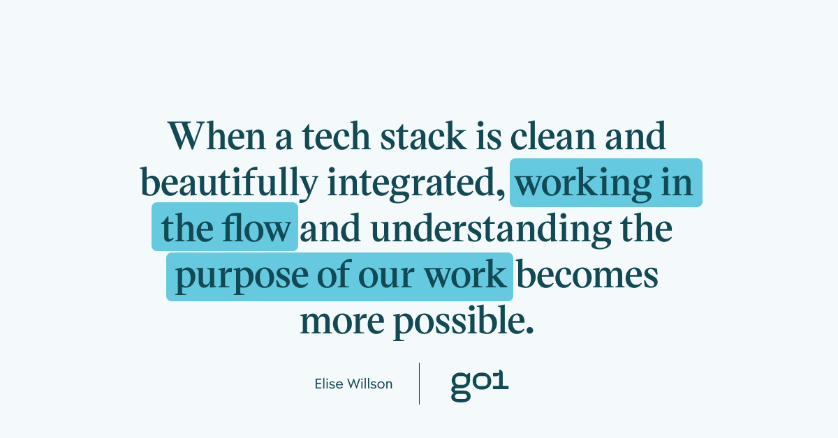 Quote, 'when a tech stack is clean and beautifully integrated, working in the flow and understanding the purpose of our work becomes more possible'