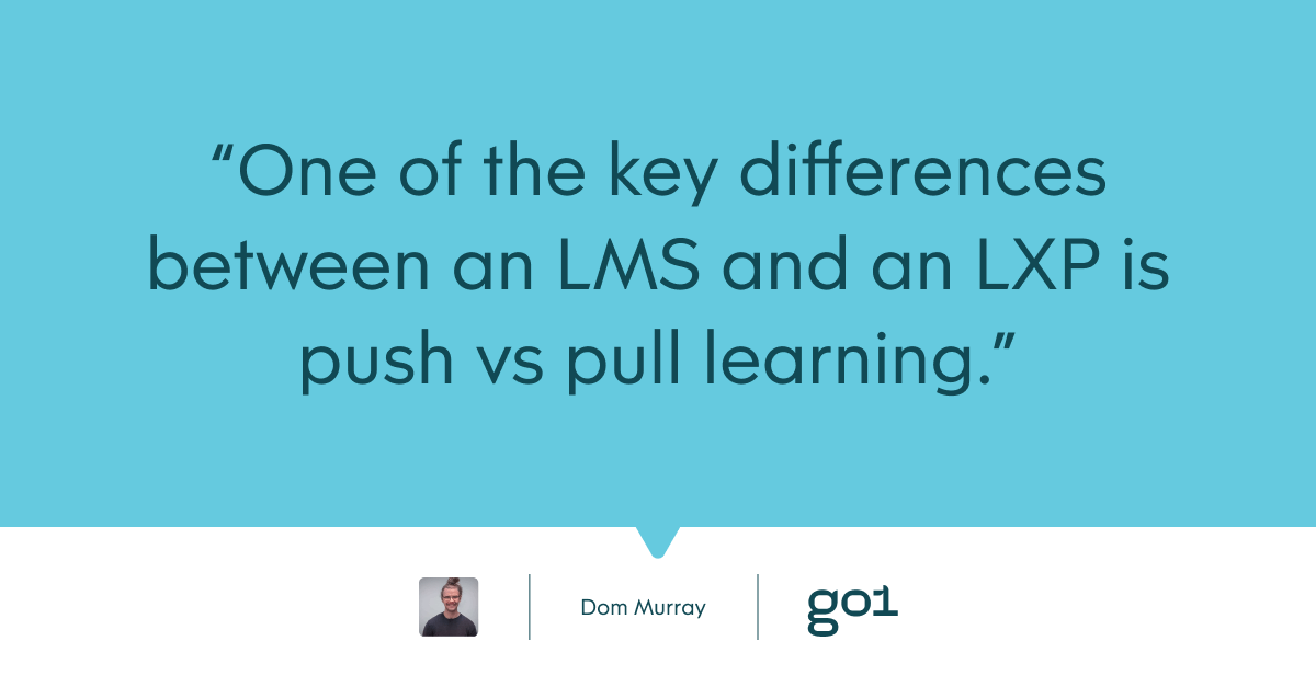 Pull quote with the text: One of the key differences between and LMS and and LXP is push vs pull learning.