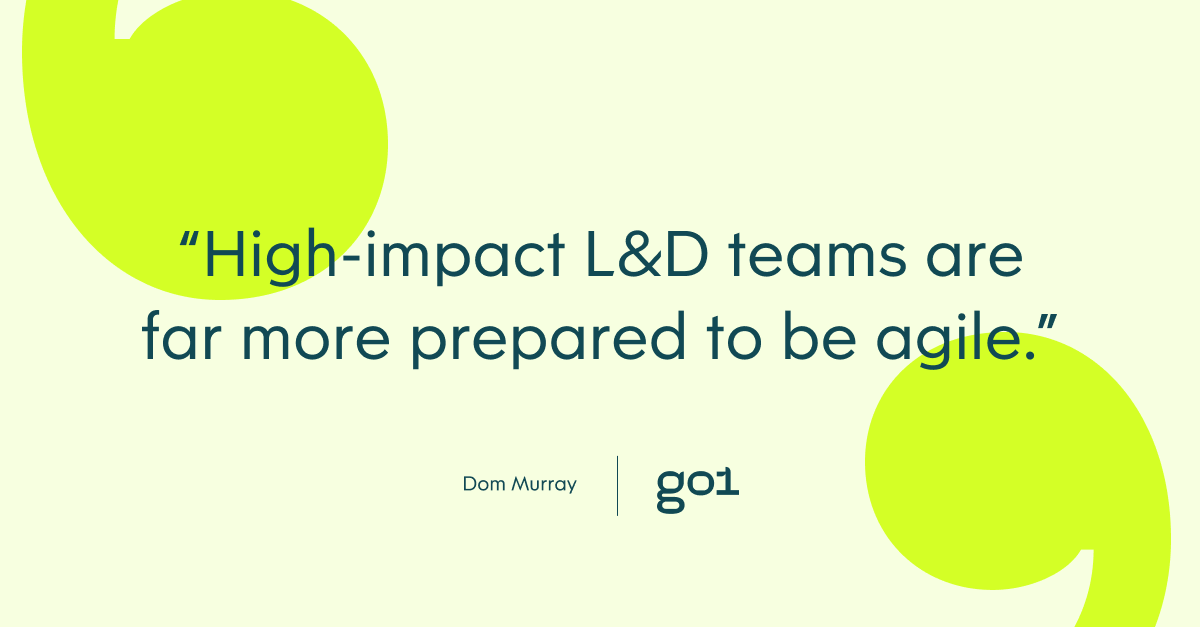 Pull quote with the text: High-impact L&D teams are far more prepared to be agile