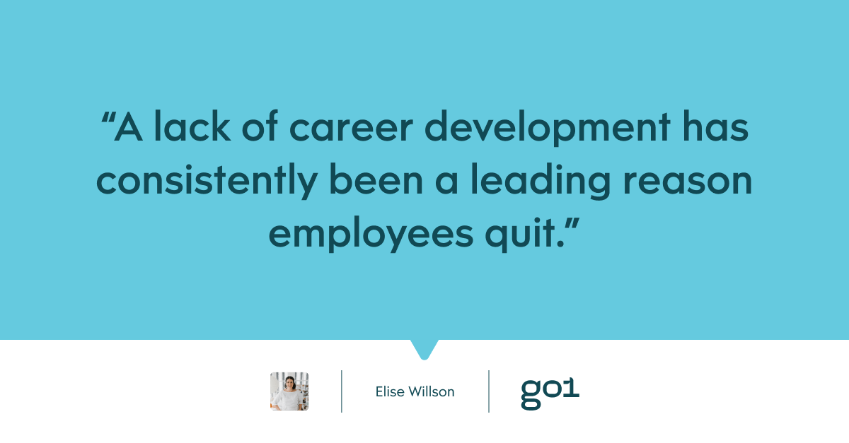Quote 'a lack of career development has consistently been a leading reason employees quit'