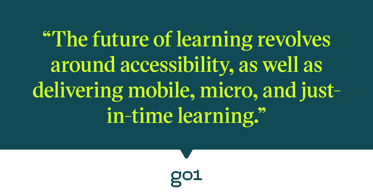 Pull quote with the text:  The future of learnign revolves around accessibility, as well as delivering mobile, micro, and just-in-time learning