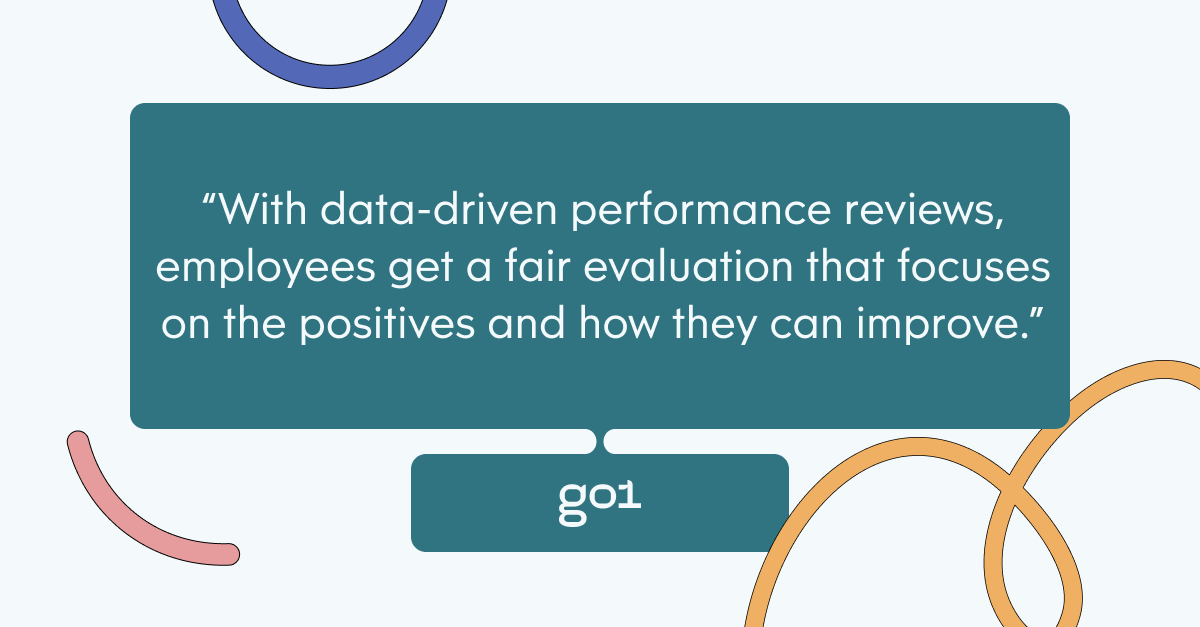 Pull quote with the text: With data-driven performance reviews, employees get a fair evaluation that focuses on how they can improve