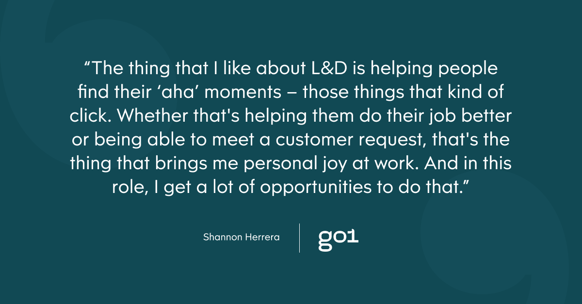 Pull quote with the text: The thing that I like about L&D is helping people find their 'aha' moments