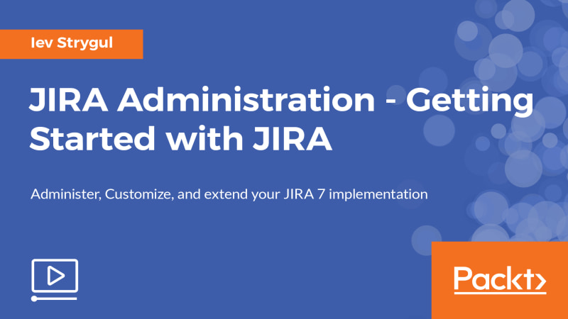 JIRA Administration - Getting Started with JIRA
